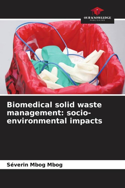 Produktbild: Biomedical solid waste management: socio-environmental impacts