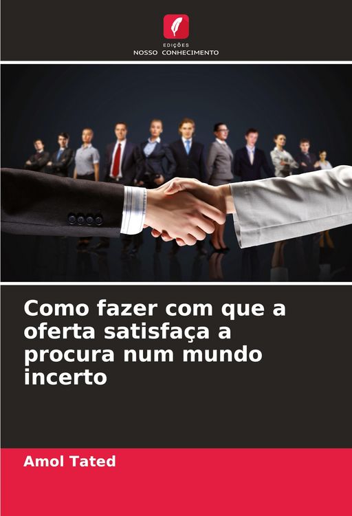 Produktbild: Como fazer com que a oferta satisfa&ccedil;a a procura num mundo incerto