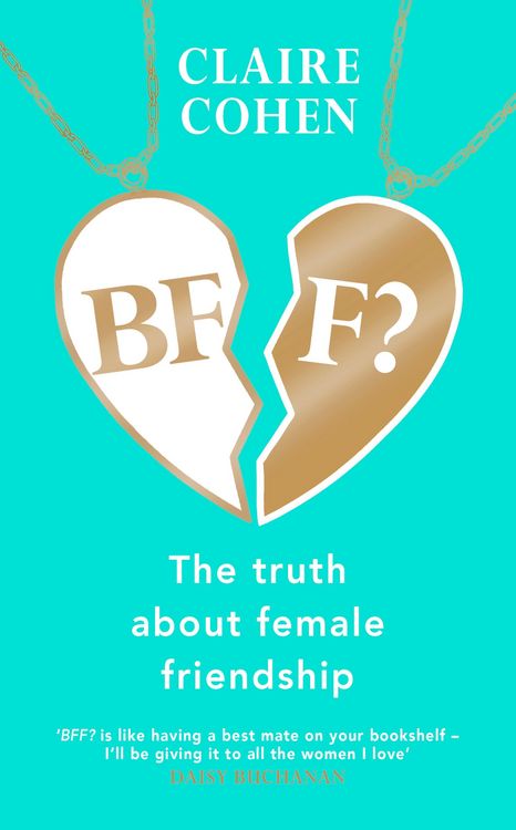 Produktbild: BFF?: The truth about female friendship