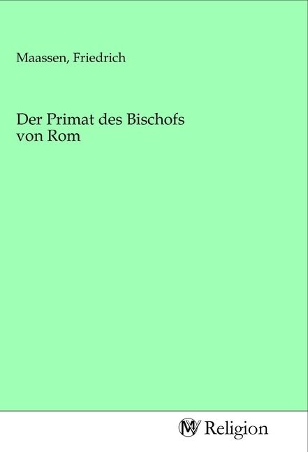 Produktbild: Der Primat des Bischofs von Rom