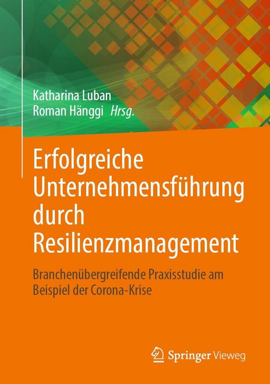 Produktbild: Erfolgreiche Unternehmensf&uuml;hrung durch Resilienzmanagement