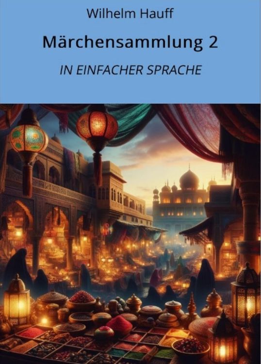 Bild vom Artikel Märchensammlung 2: In Einfacher Sprache vom Autor Wilhelm Hauff