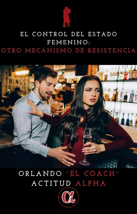 Produktbild: El Control Del Estado Femenino: Otro Mecanismo De Resistencia (Actitud Alpha)