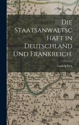 Produktbild: Die Staatsanwaltschaft in Deutschland und Frankreich.
