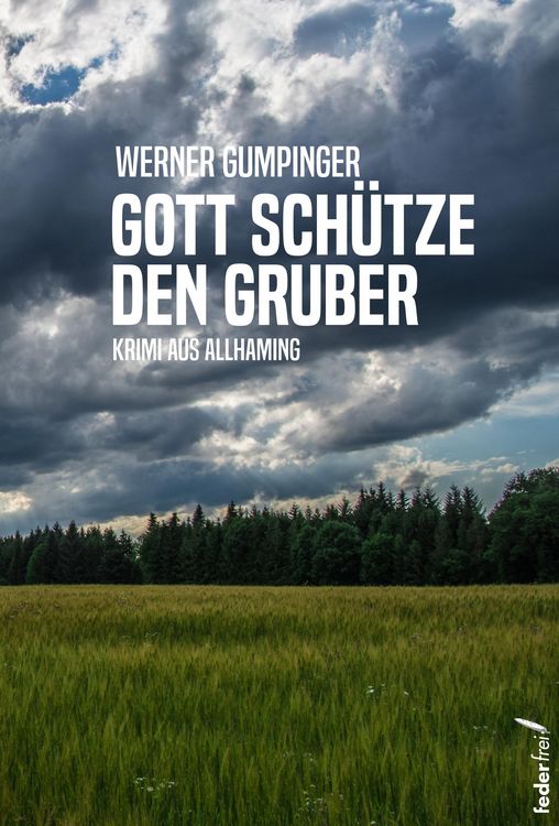 Produktbild: Gott sch&uuml;tze den Gruber: &Ouml;sterreich-Krimi