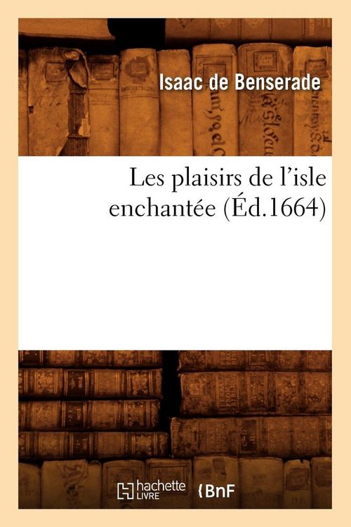 Produktbild: Les plaisirs de l'isle enchant&eacute;e (&Eacute;d.1664)