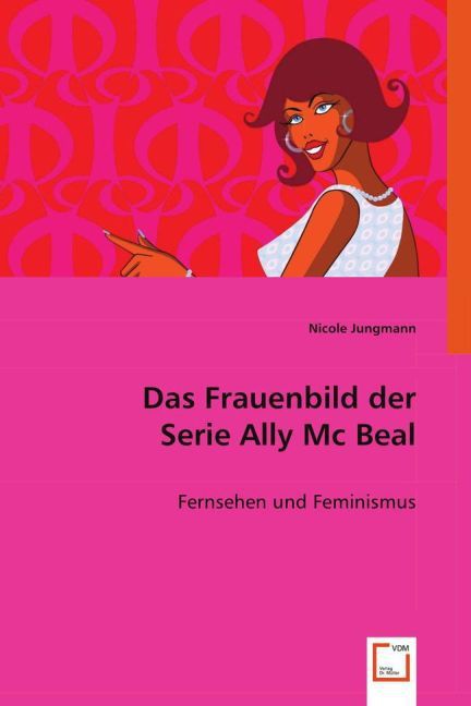 Produktbild: Jungmann, N: Das Frauenbild der Serie Ally Mc Beal
