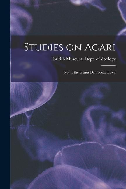 Produktbild: Studies on Acari; no. 1, the Genus Demodex, Owen