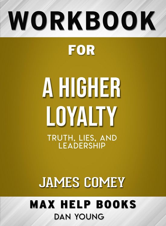 Produktbild: Workbook for A Higher Loyalty: Truth, Lies, and Leadership (Max-Help Books)