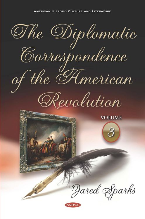 Produktbild: Diplomatic Correspondence of the American Revolution. Volume 3 of 12