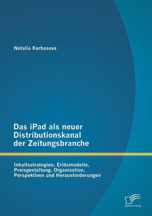 Produktbild: Das iPad als neuer Distributionskanal der Zeitungsbranche