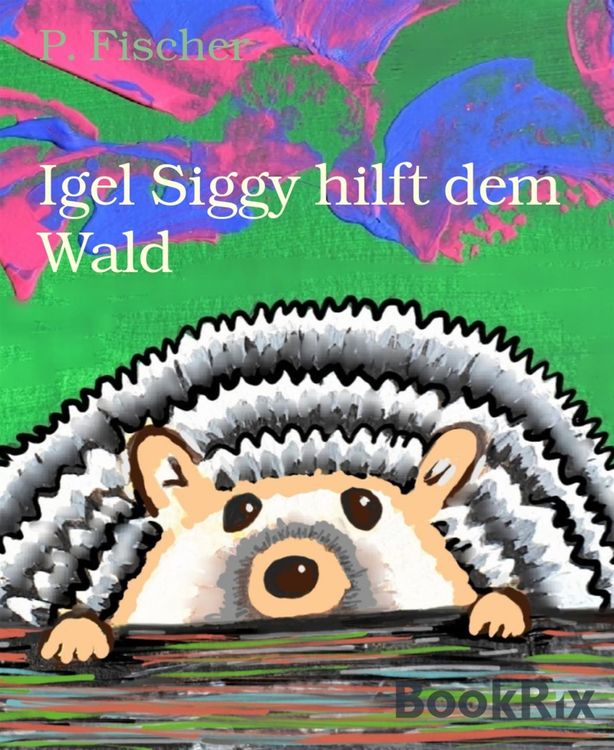Produktbild: Igel Siggy hilft dem Wald