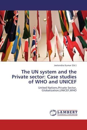 Produktbild: UN system and the Private sector: Case studies of WHO and UN