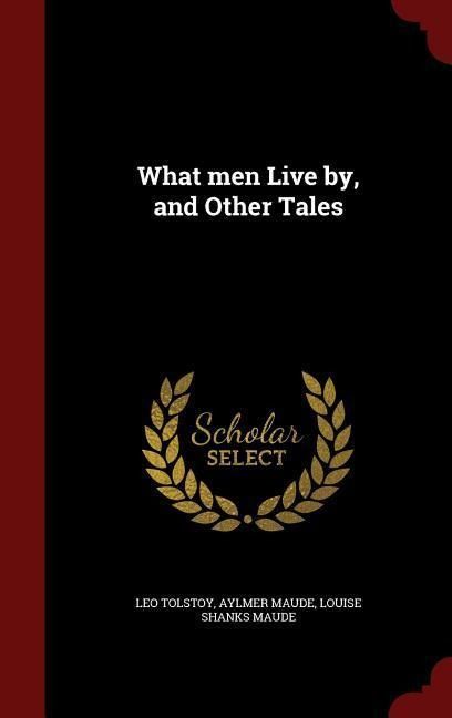Produktbild: What men Live by, and Other Tales