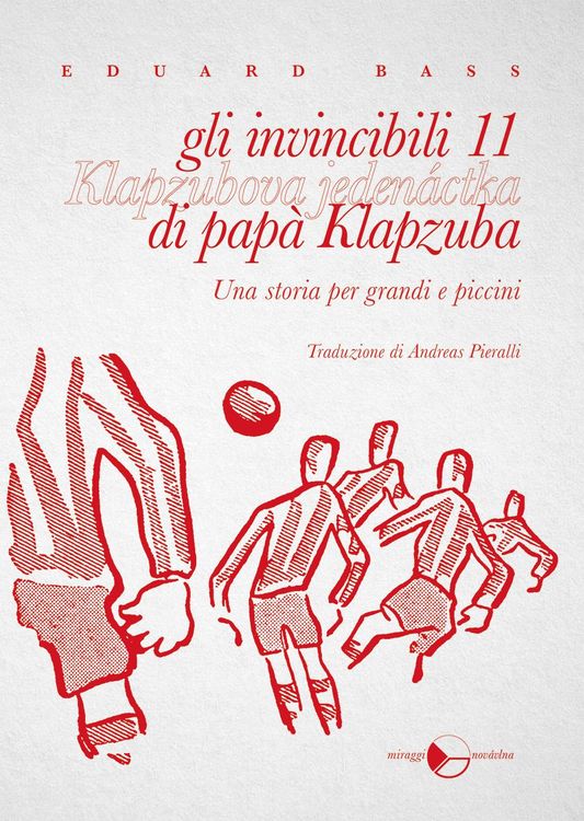 Produktbild: Gli invincibili 11 di pap&agrave; Klapzuba. Una storia per grandi e piccini