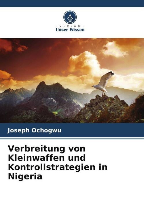 Produktbild: Verbreitung von Kleinwaffen und Kontrollstrategien in Nigeria