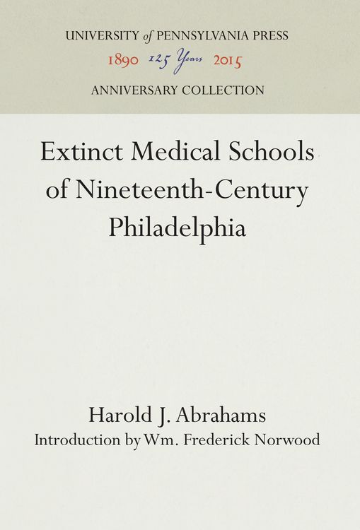 Produktbild: Extinct Medical Schools of Nineteenth-Century Philadelphia