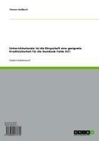 Produktbild: Unterrichtsstunde: Ist die B&uuml;rgschaft eine geeignete Kreditsicherheit f&uuml;r die Dombank Fulda AG?