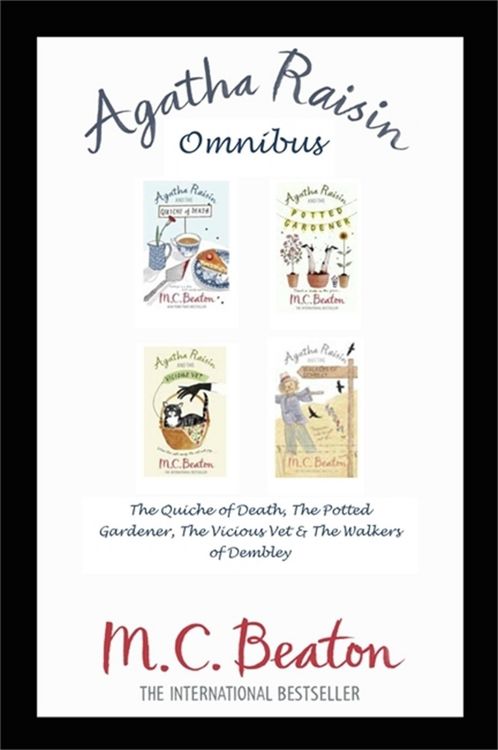 Produktbild: Agatha Raisin Omnibus: The Quiche of Death, The Potted Gardener, The Vicious Vet and The Walkers of Dembley