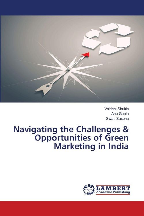 Produktbild: Navigating the Challenges & Opportunities of Green Marketing in India