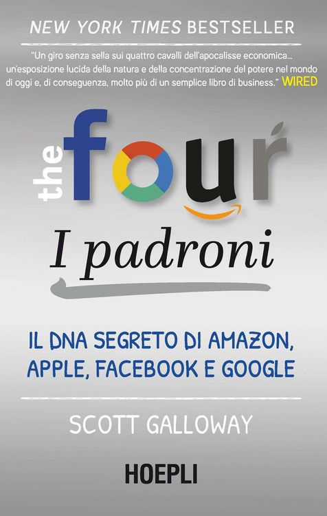 Produktbild: The four. I padroni. Il DNA segreto di Amazon, Apple, Facebook e Google