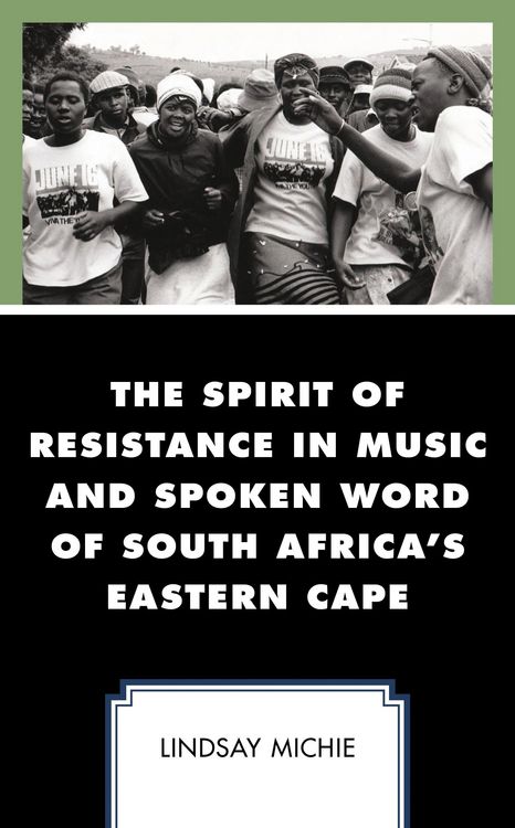 Produktbild: The Spirit of Resistance in Music and Spoken Word of South Africa's Eastern Cape