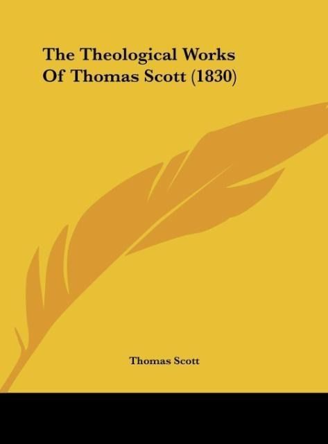 Produktbild: The Theological Works Of Thomas Scott (1830)