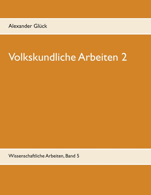 Produktbild: Volkskundliche Arbeiten 2. Jahresfeuer. Vereine. &Uuml;bergangsriten im Handwerk.