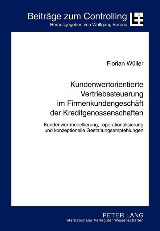 Produktbild: Kundenwertorientierte Vertriebssteuerung im Firmenkundengeschaeft der Kreditgenossenschaften