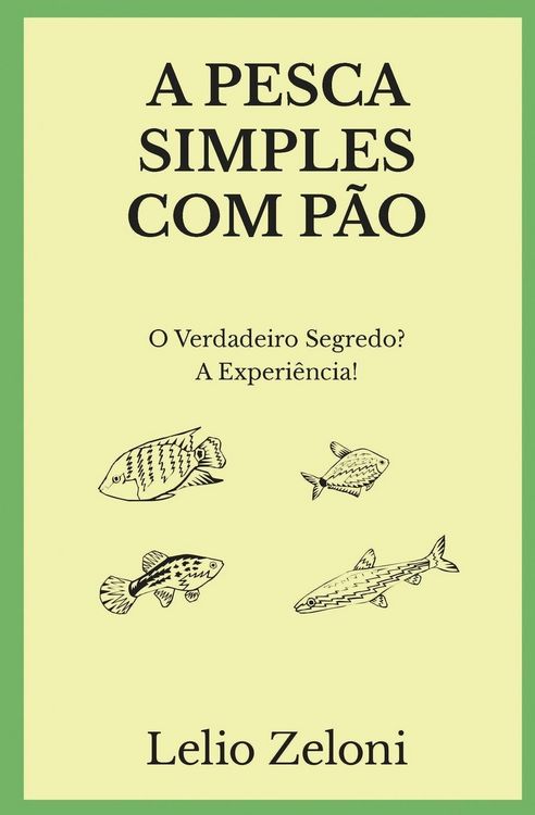 Produktbild: A Pesca Simples com P&atilde;o