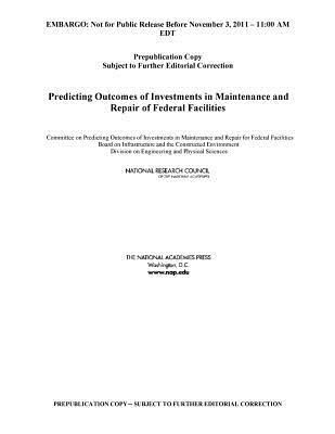 Produktbild: Predicting Outcomes of Investments in Maintenance and Repair of Federal Facilities