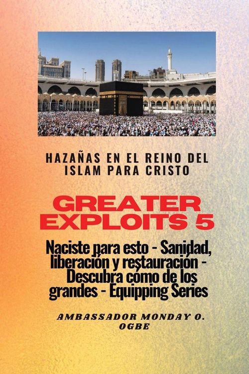 Produktbild: Greater Exploits - 5 - Haza&ntilde;as en el Reino del Islam