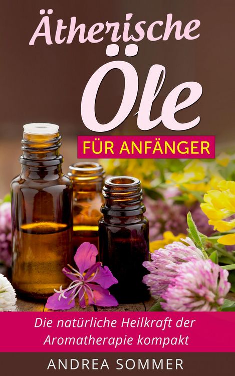 Produktbild: &Auml;therische &Ouml;le f&uuml;r Anf&auml;nger