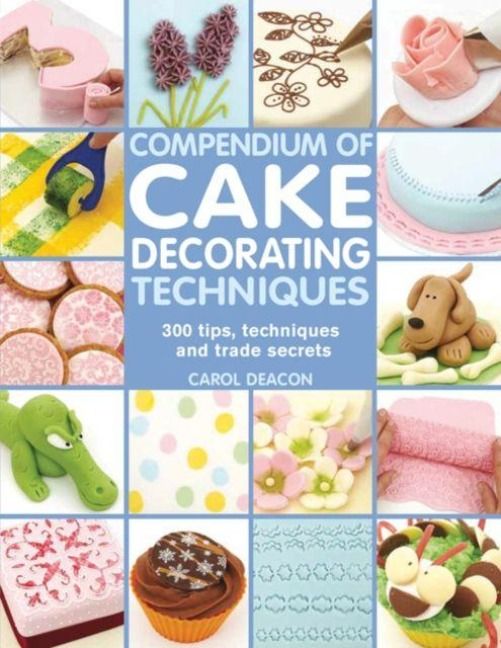 Produktbild: Deacon, C: Compendium of Cake Decorating Techniques