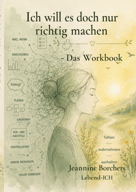 Produktbild: Ich will es doch nur richtig machen - Das Workbook