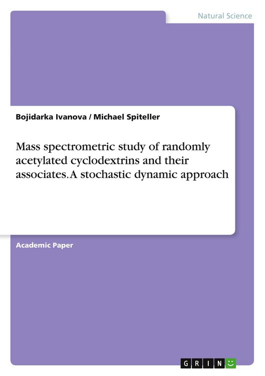 Produktbild: Mass spectrometric study of randomly acetylated cyclodextrins and their associates. A stochastic dynamic approach