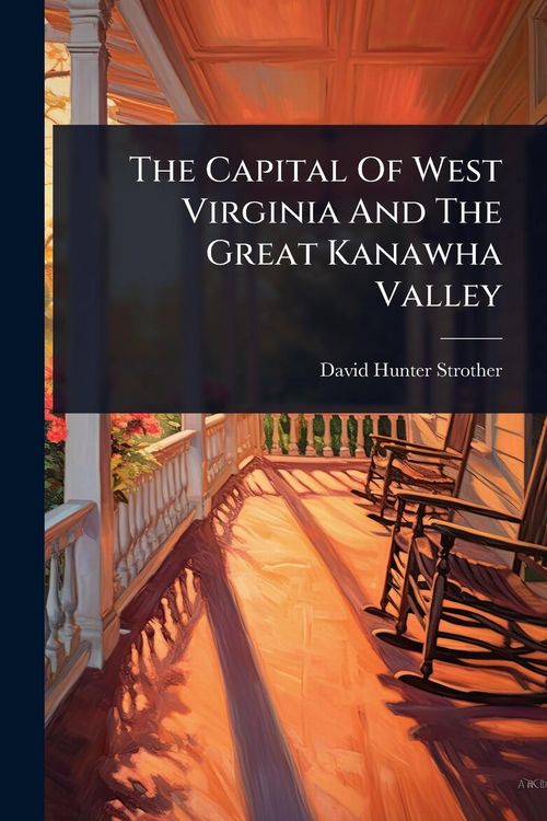 Produktbild: The Capital Of West Virginia And The Great Kanawha Valley