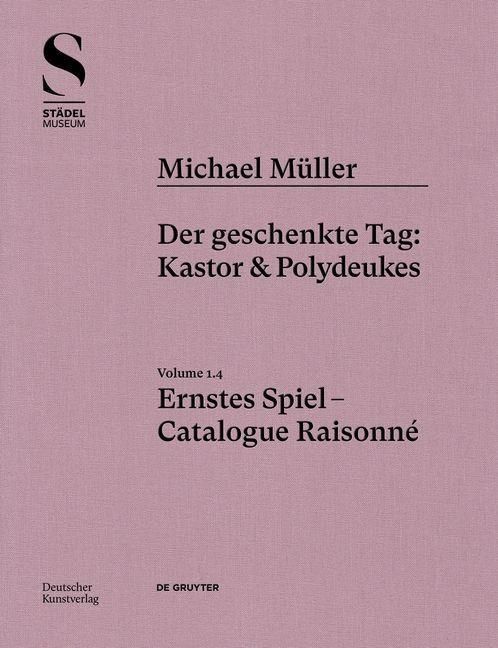 Produktbild: Michael M&uuml;ller. Ernstes Spiel. Catalogue Raisonn&eacute;