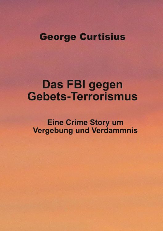 Produktbild: Das FBI gegen Gebets-Terrorismus