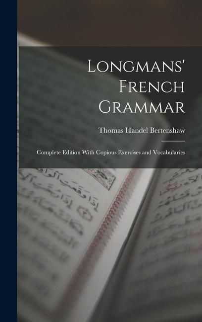 Produktbild: Longmans' French Grammar: Complete Edition With Copious Exercises and Vocabularies