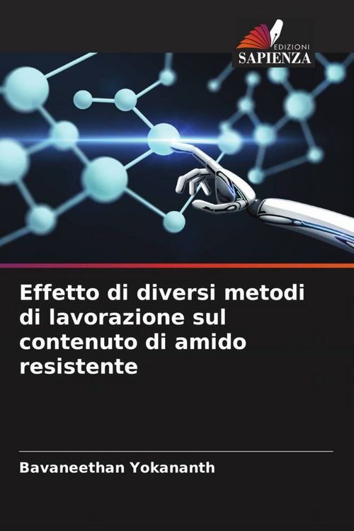 Produktbild: Effetto di diversi metodi di lavorazione sul contenuto di amido resistente
