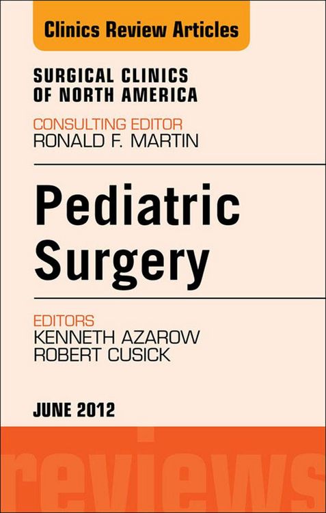 Produktbild: Pediatric Surgery, An Issue of Surgical Clinics-