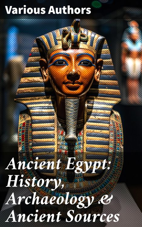 Produktbild: Ancient Egypt: History, Archaeology & Ancient Sources