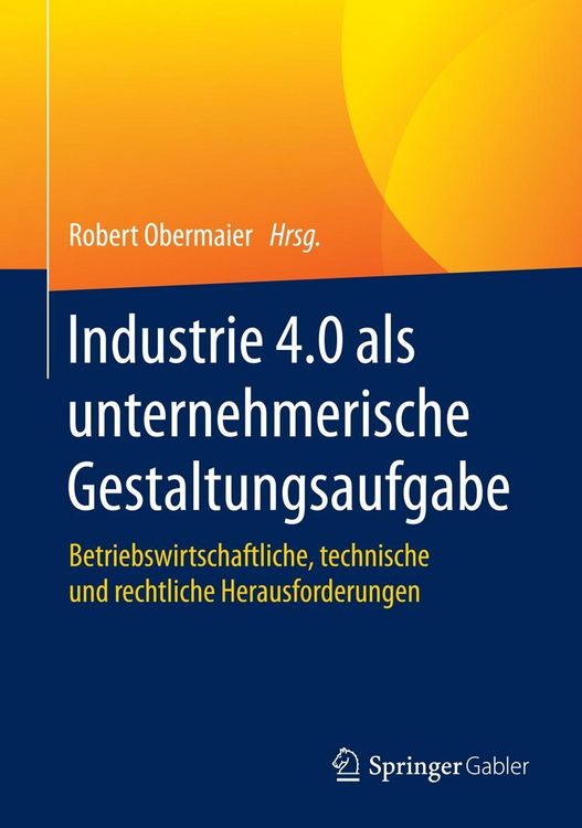 Produktbild: Industrie 4.0 als unternehmerische Gestaltungsaufgabe