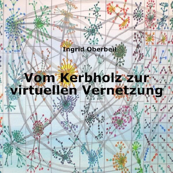 Produktbild: Vom Kerbholz zur virtuellen Vernetzung