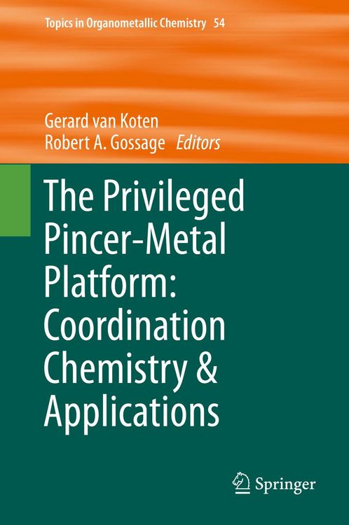 Produktbild: The Privileged Pincer-Metal Platform: Coordination Chemistry & Applications