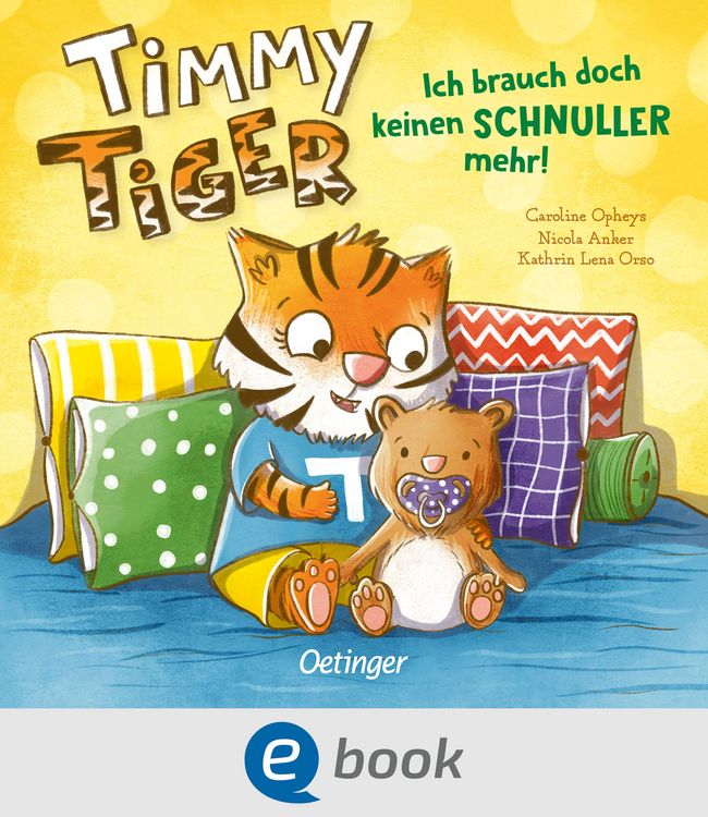 Produktbild: Timmy Tiger. Ich brauch doch keinen Schnuller mehr!