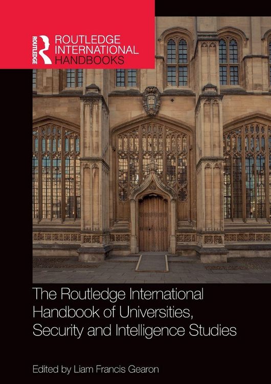 Produktbild: The Routledge International Handbook of Universities, Security and Intelligence Studies