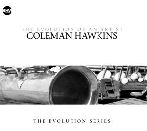 Produktbild: Hawkins, C: Coleman Hawkins-The Evolution Of An Artist