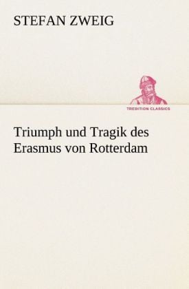 Produktbild: Triumph und Tragik des Erasmus von Rotterdam